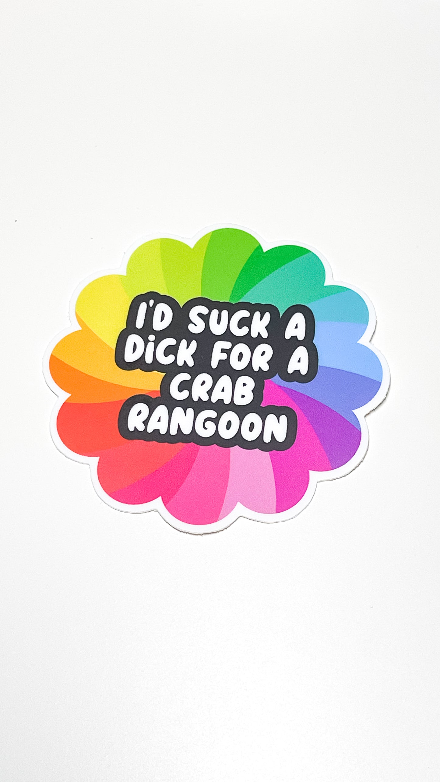 I'd Suck A Dick for A Crab Rangoon Sticker