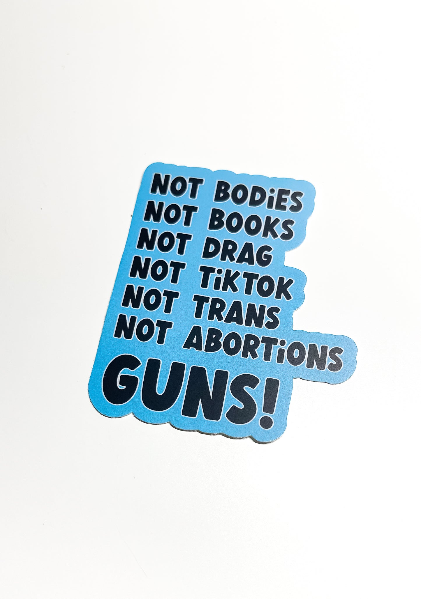 It's the Guns, Not Anything Else Sticker