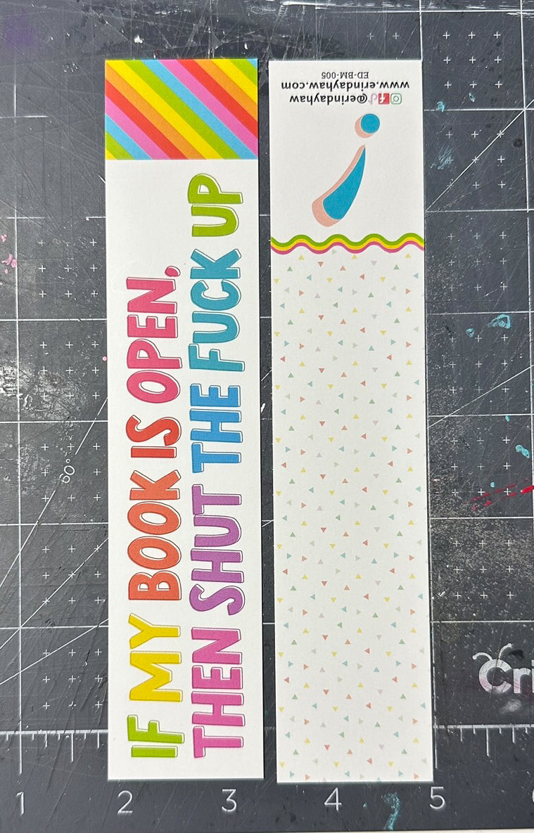If My Book is Open, then Shut the Fuck Up Bookmark
