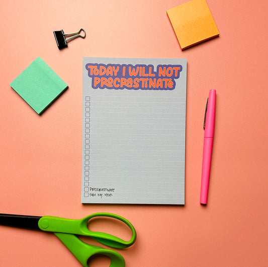 Today I Will Not Procrastinate Notepad