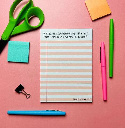 That Makes Me an Adult, right? Notepad