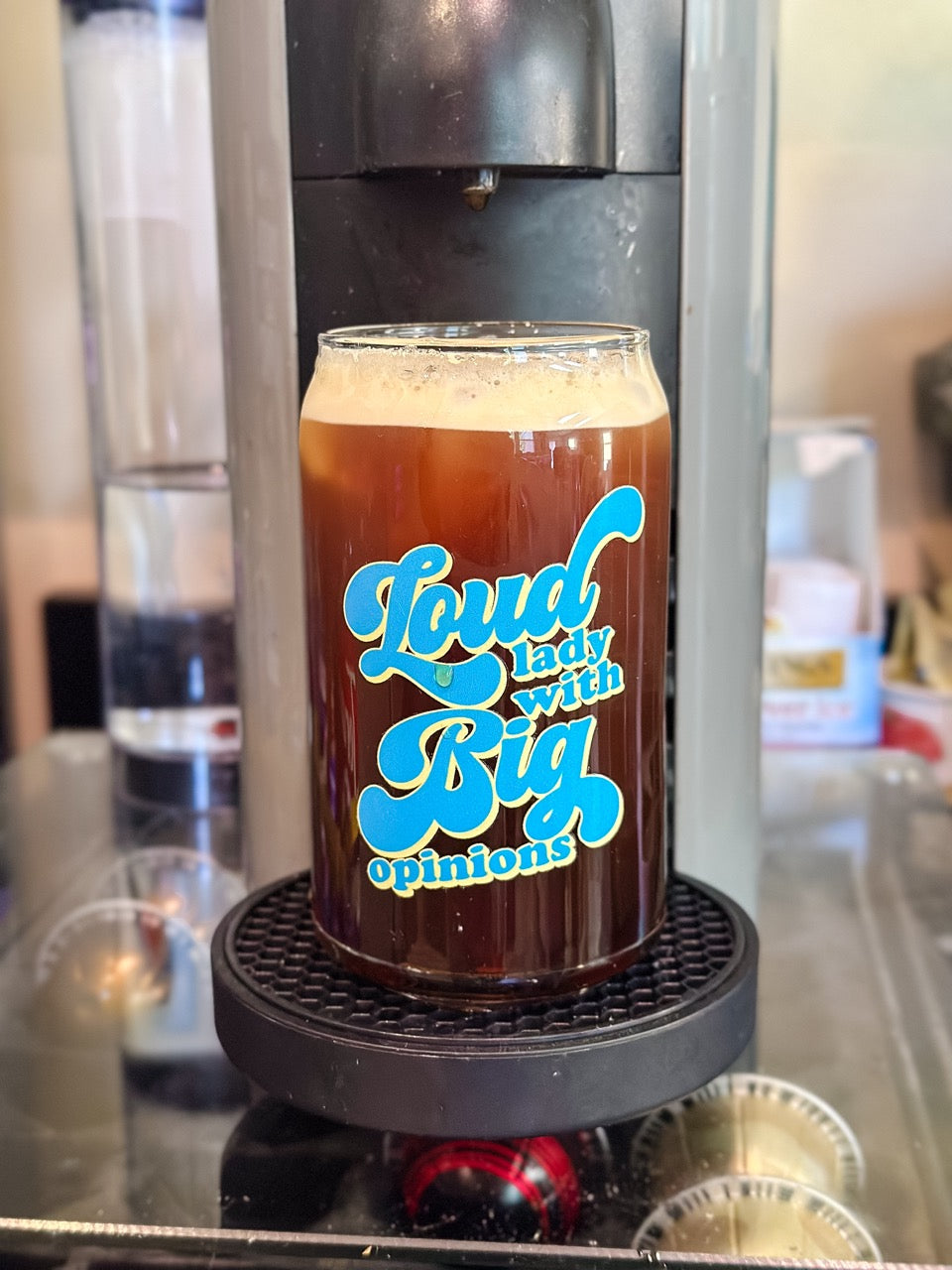 Loud Lady with Big Opinions - Glass