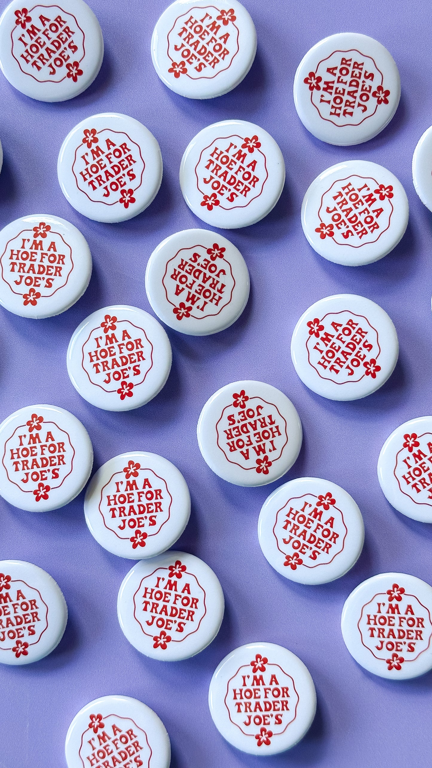 I'm a Hoe For Trader Joe's - Button