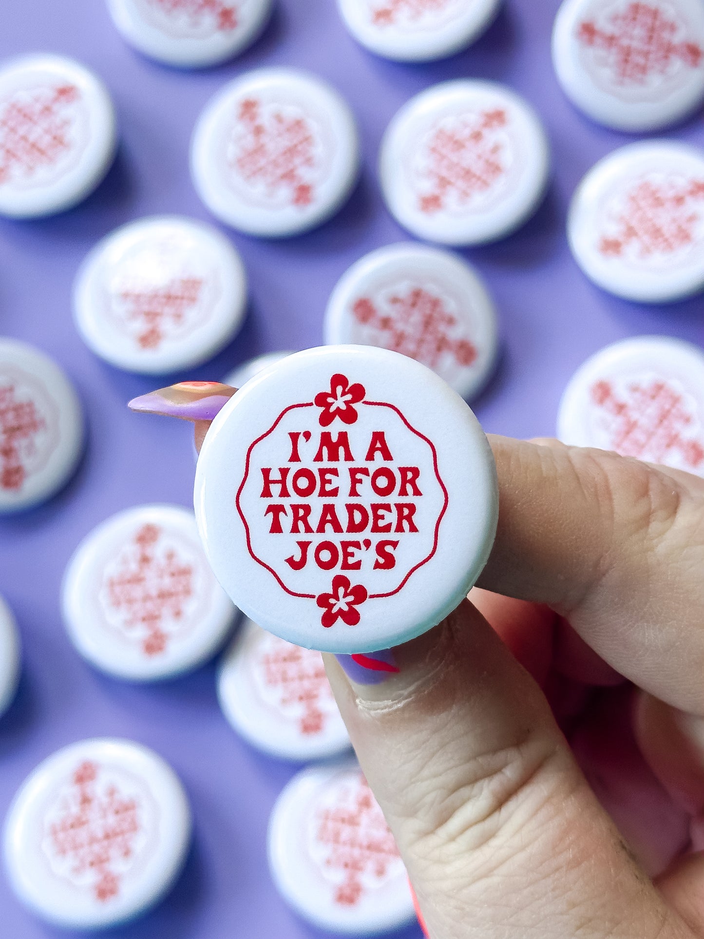 I'm a Hoe For Trader Joe's - Button