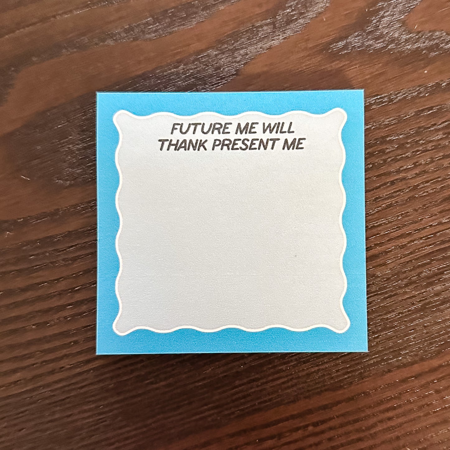 Future Me Will Thank Present Me Post-it®