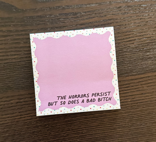 The Horrors Persist But So Does A Bad Bitch Post-it®
