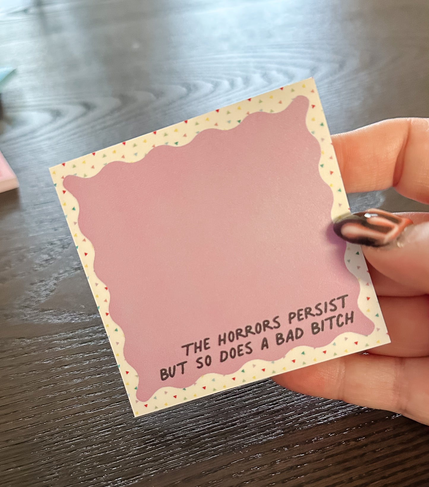 The Horrors Persist But So Does A Bad Bitch Post-it®