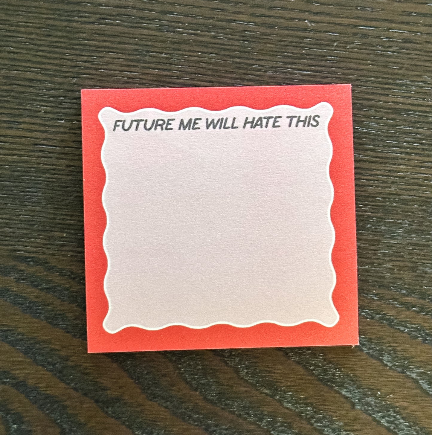 Future Me Will Hate This Post-it®