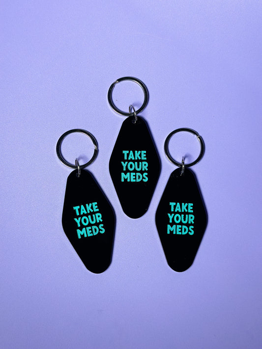Take Your Meds Keychain