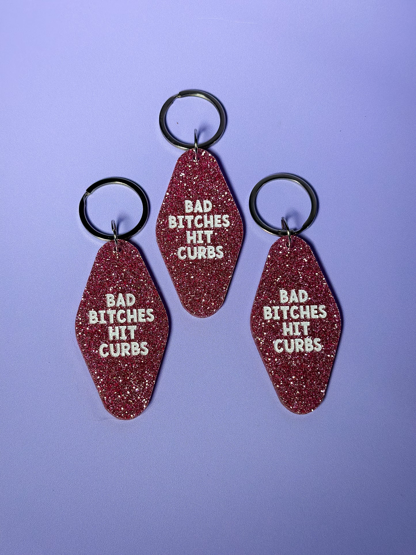 Bad Bitches Hit Curbs Keychain