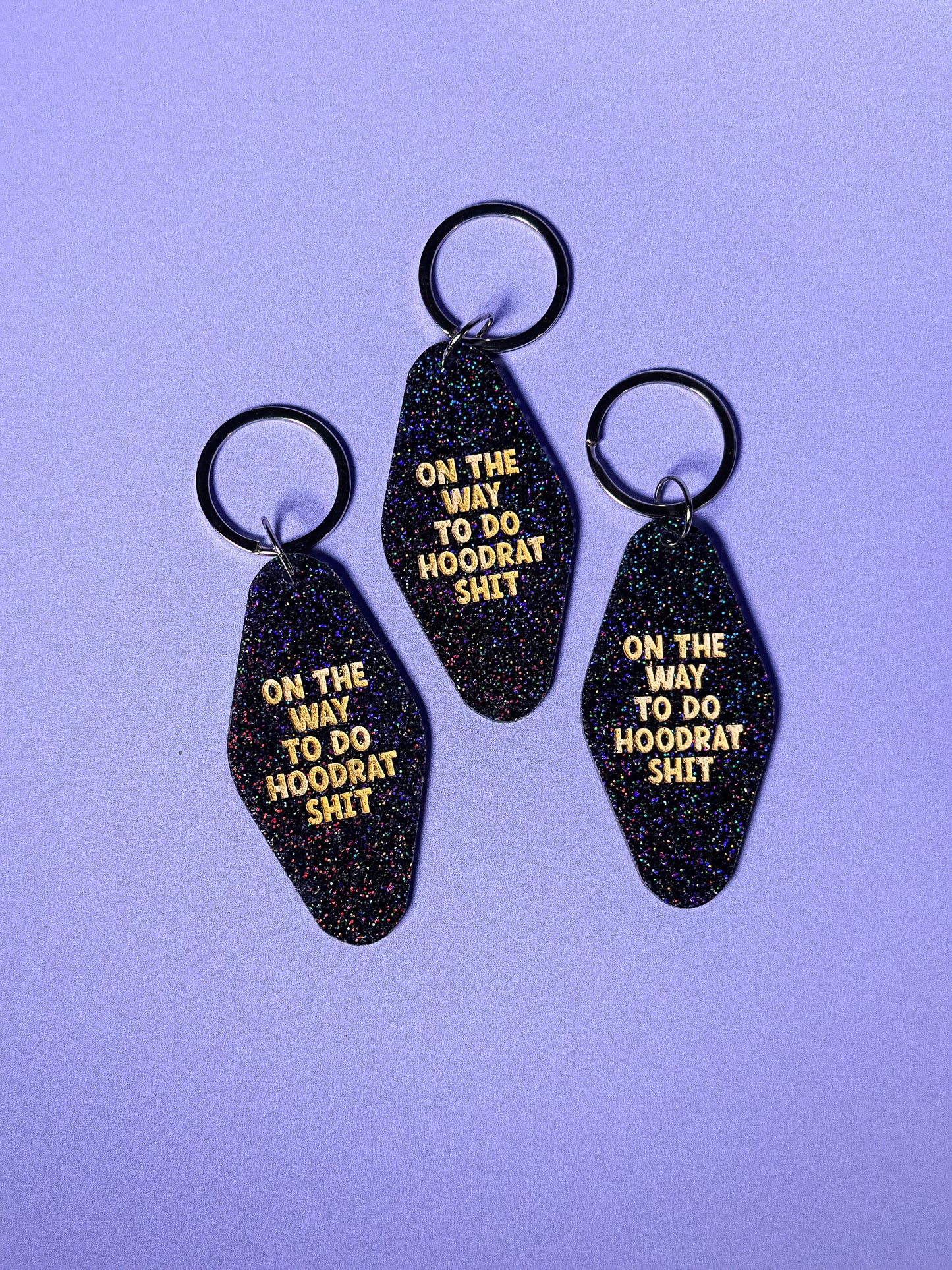 On The Way To Do Hoodrat Shit Keychain