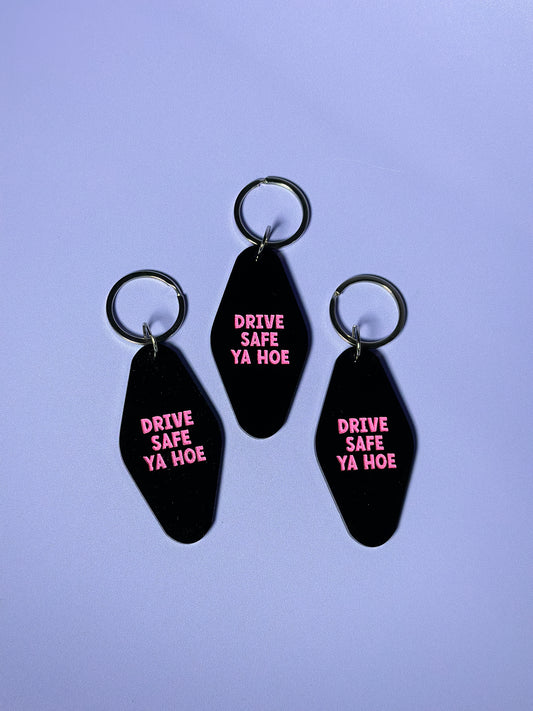Drive Safe Yah Hoe Keychain