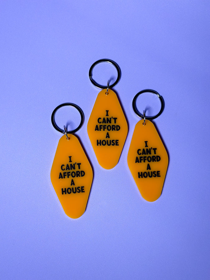 I Can't Afford a House Keychain