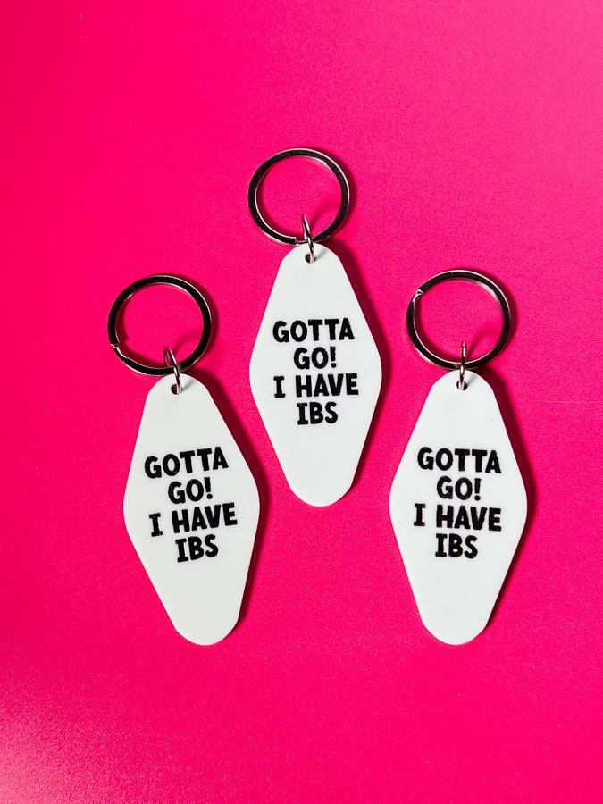 Gotta Go! I have IBS Keychain