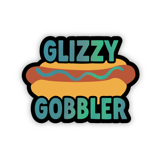 Glizzy Gobbler Sticker