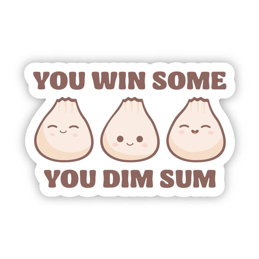 You Win Some You Dim Sum Sticker