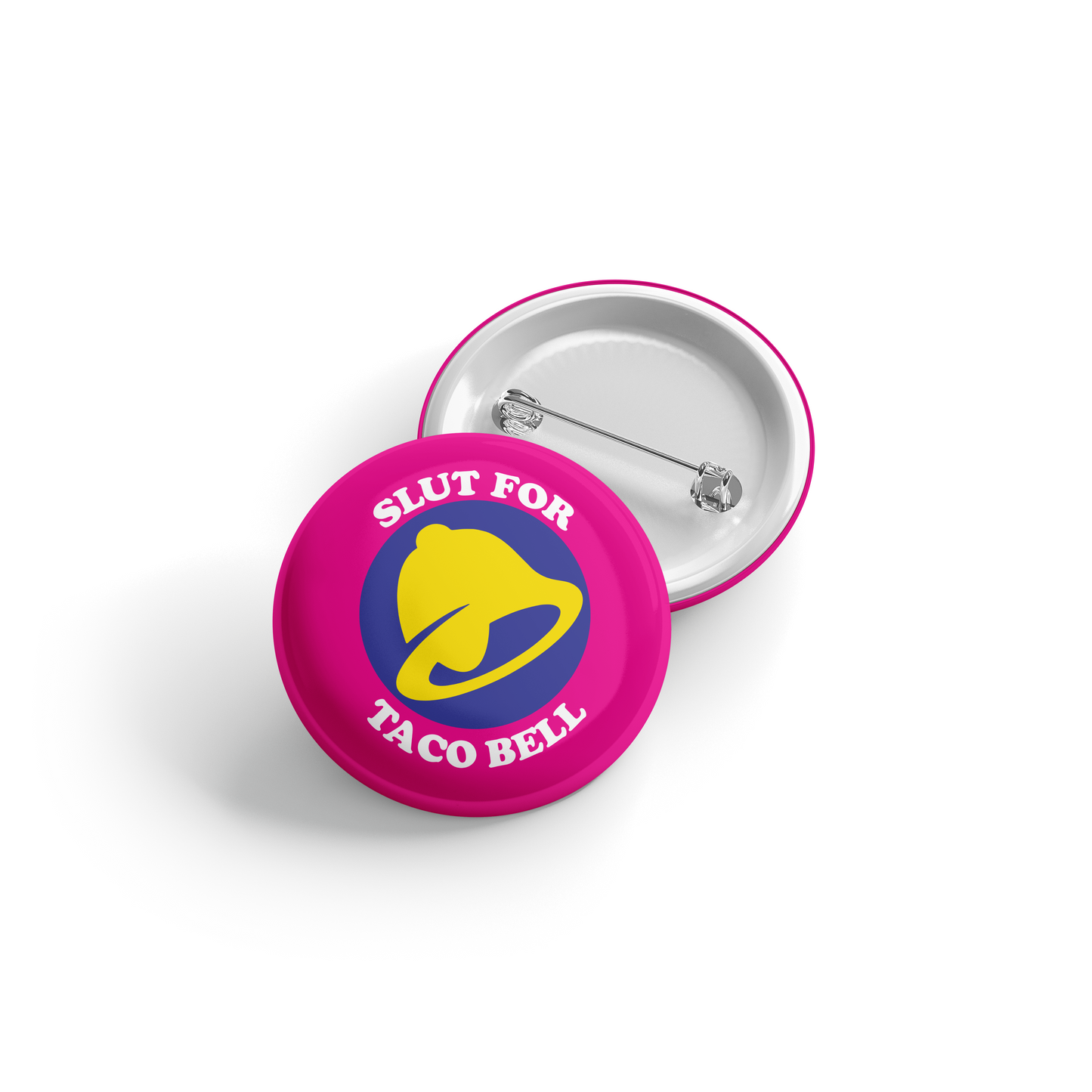 Slut for Taco Bell - Button