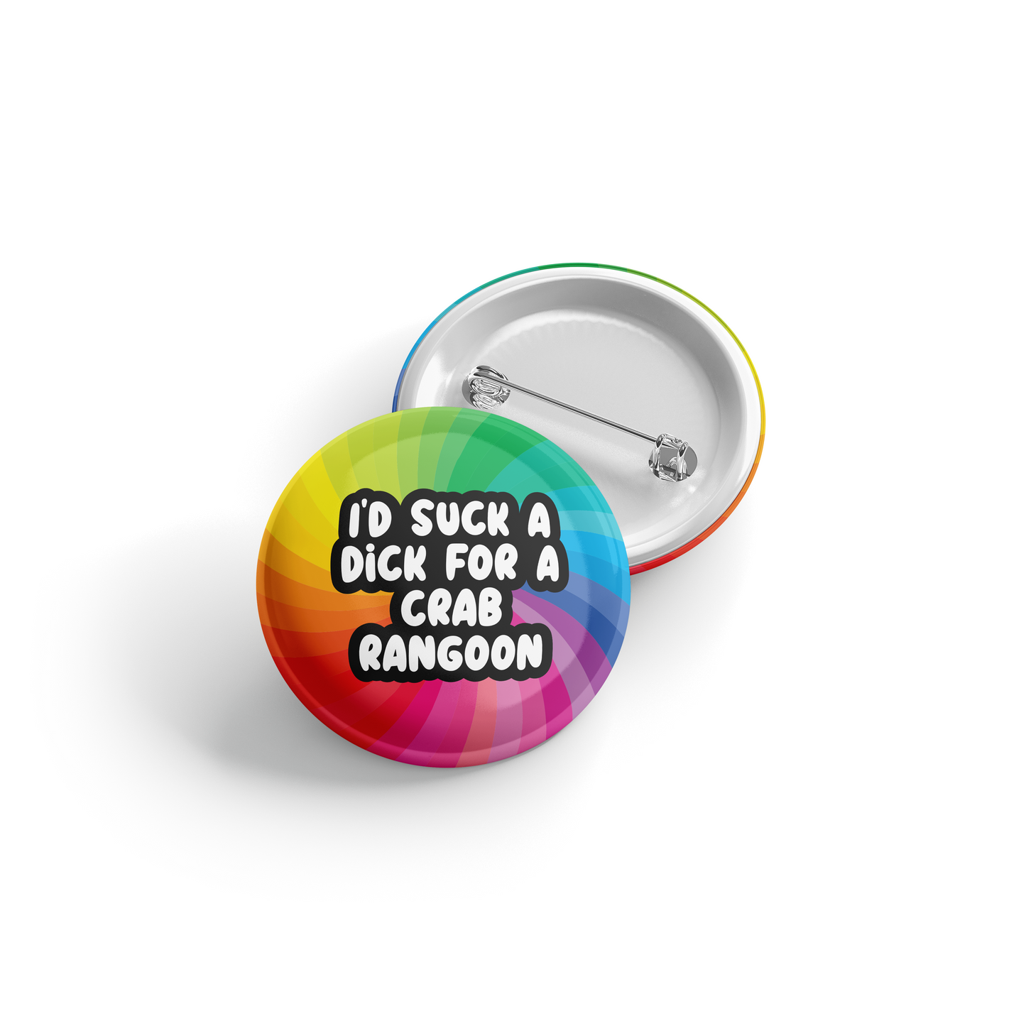 I'd Suck a Dick for a Crab Rangoon - Button