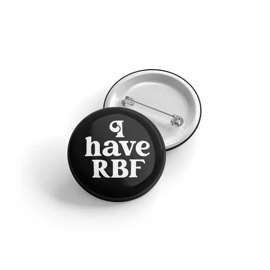 I have RBF - Button