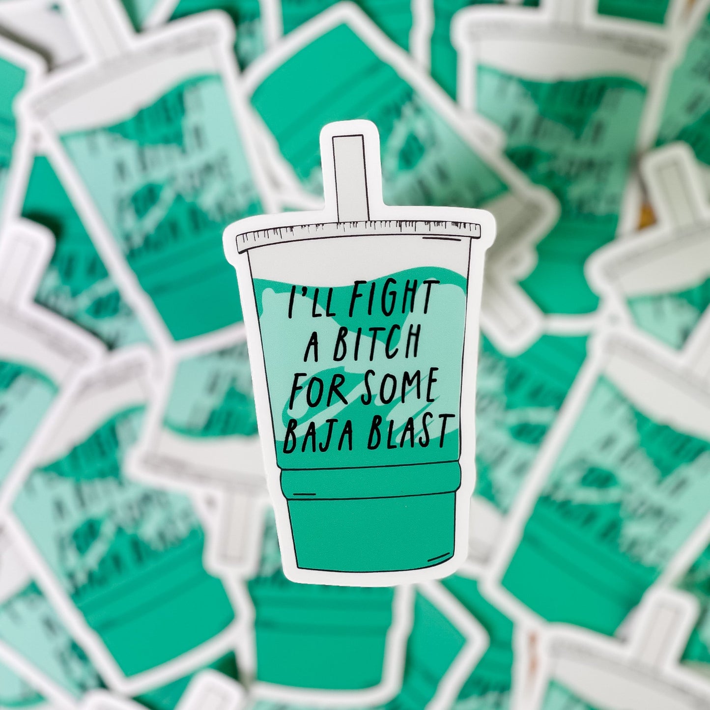 I'll Fight A Bitch For Baja Blast Sticker