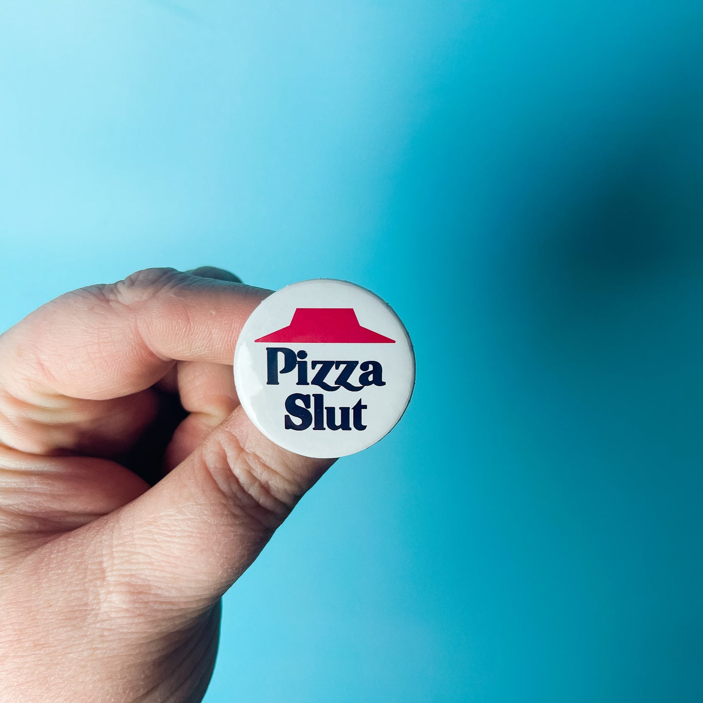 Pizza Slut - Button