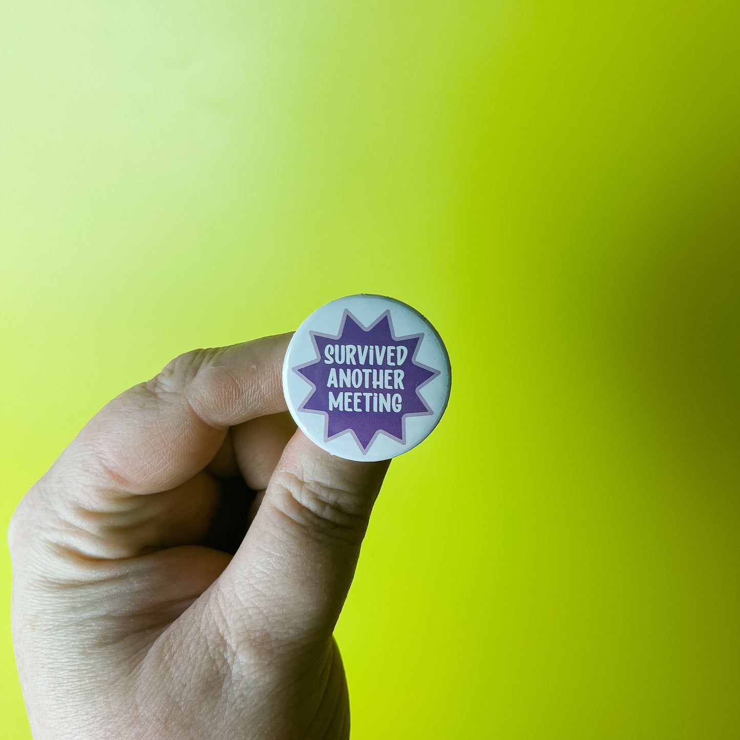 Survived Another Meeting - Button