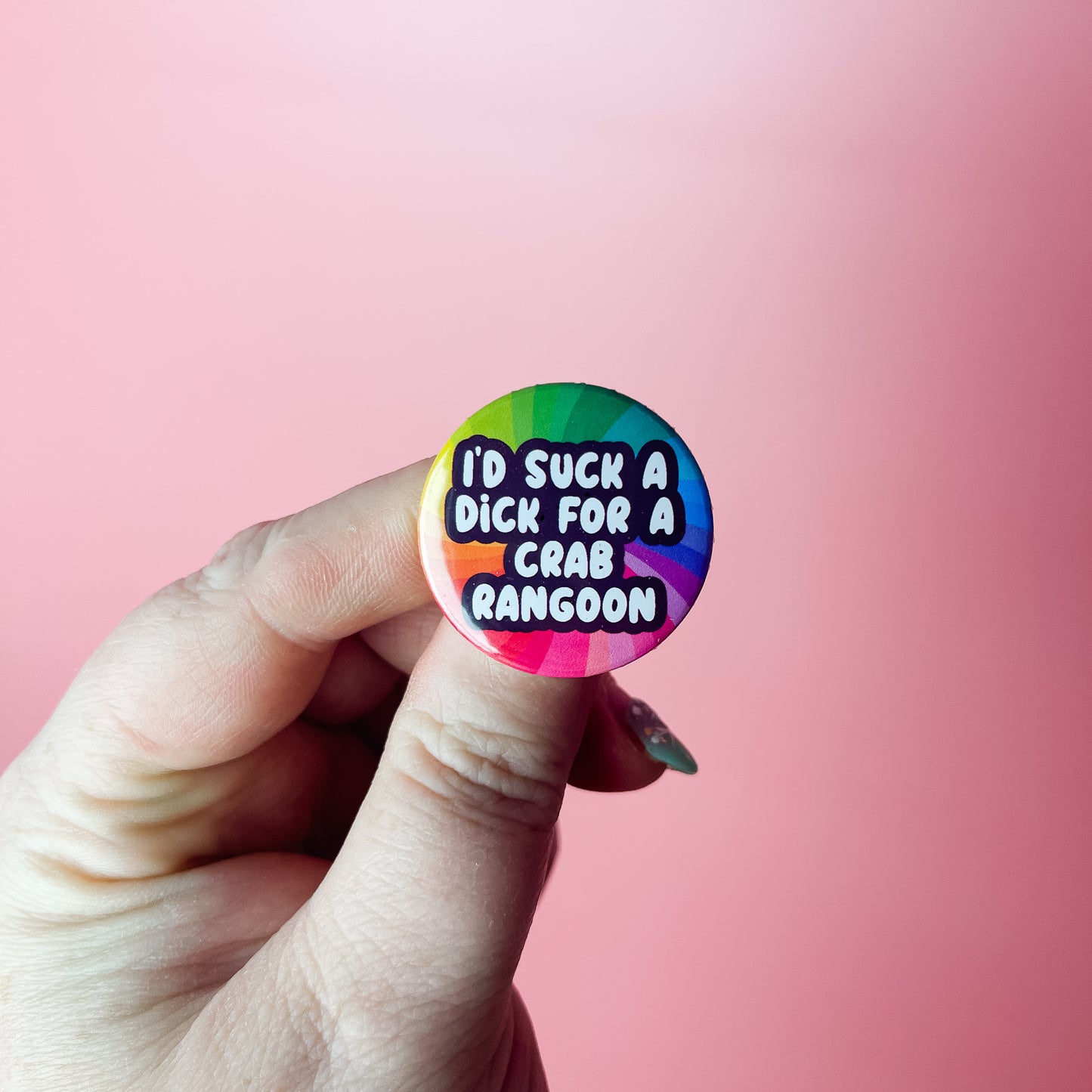 I'd Suck a Dick for a Crab Rangoon - Button