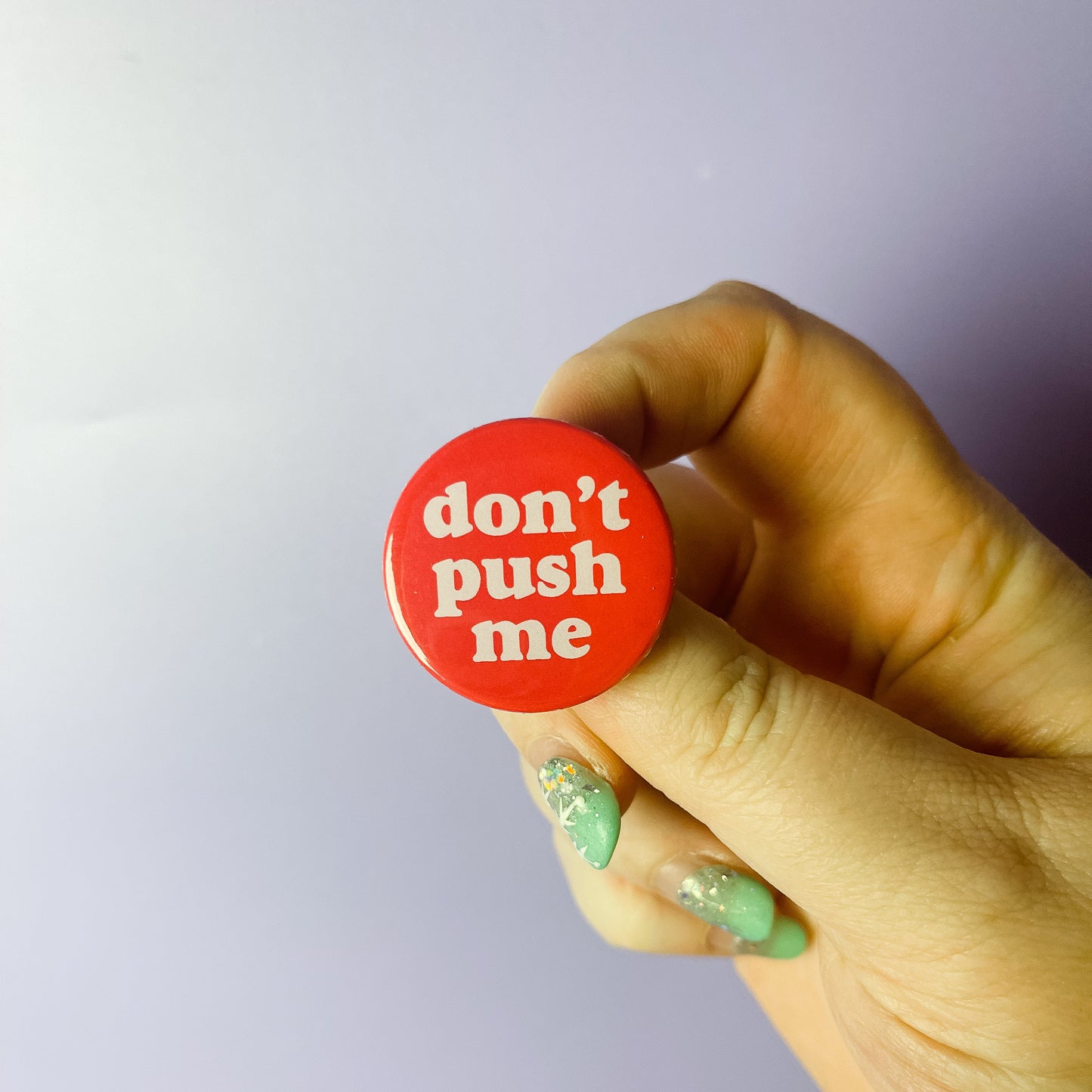 Don't Push Me - Button