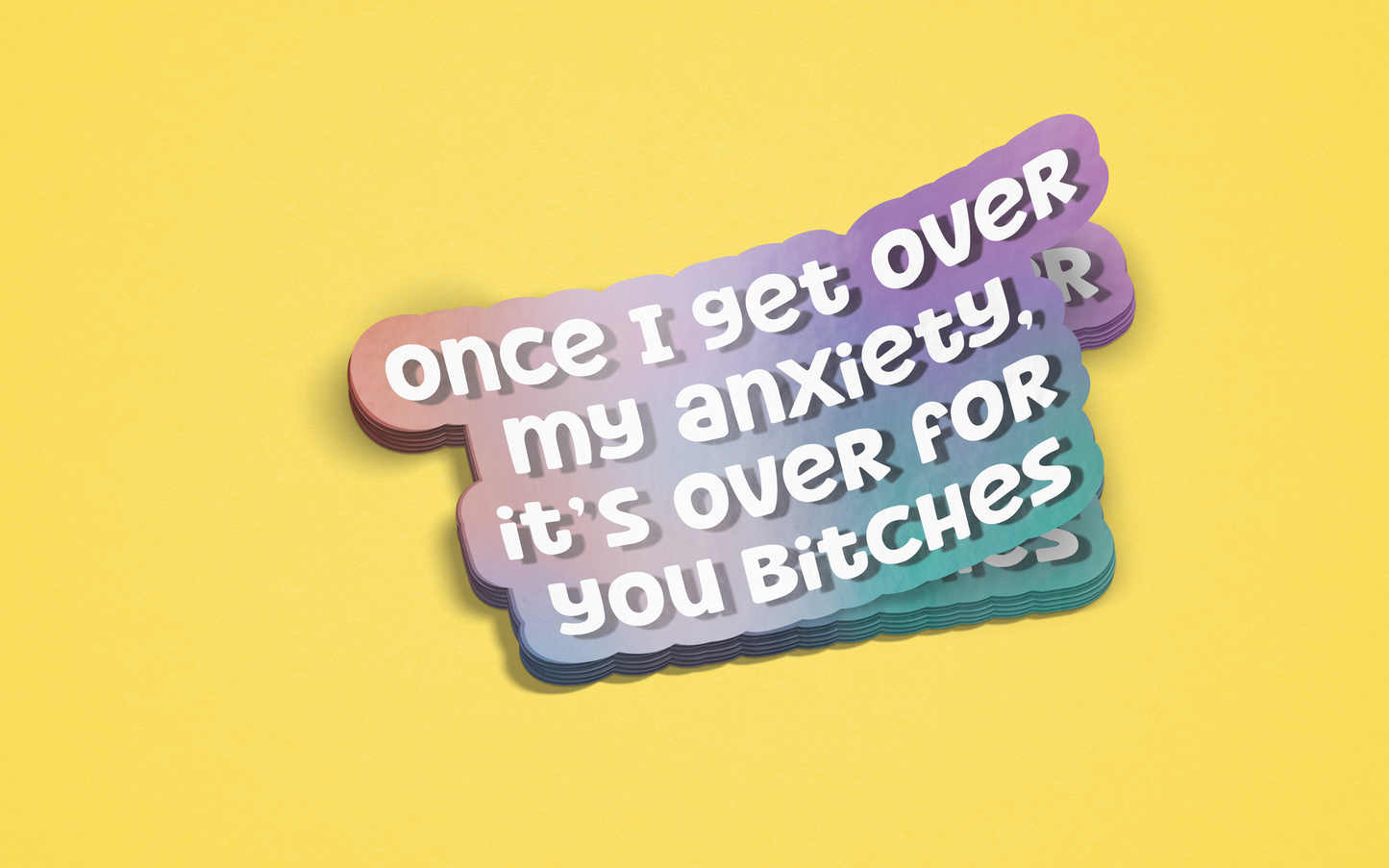 Once I Get Over My Anxiety... Sticker
