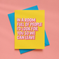 In A Room Full Of People I'd Look For You So We Can Leave Card