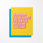 In A Room Full Of People I'd Look For You So We Can Leave Card