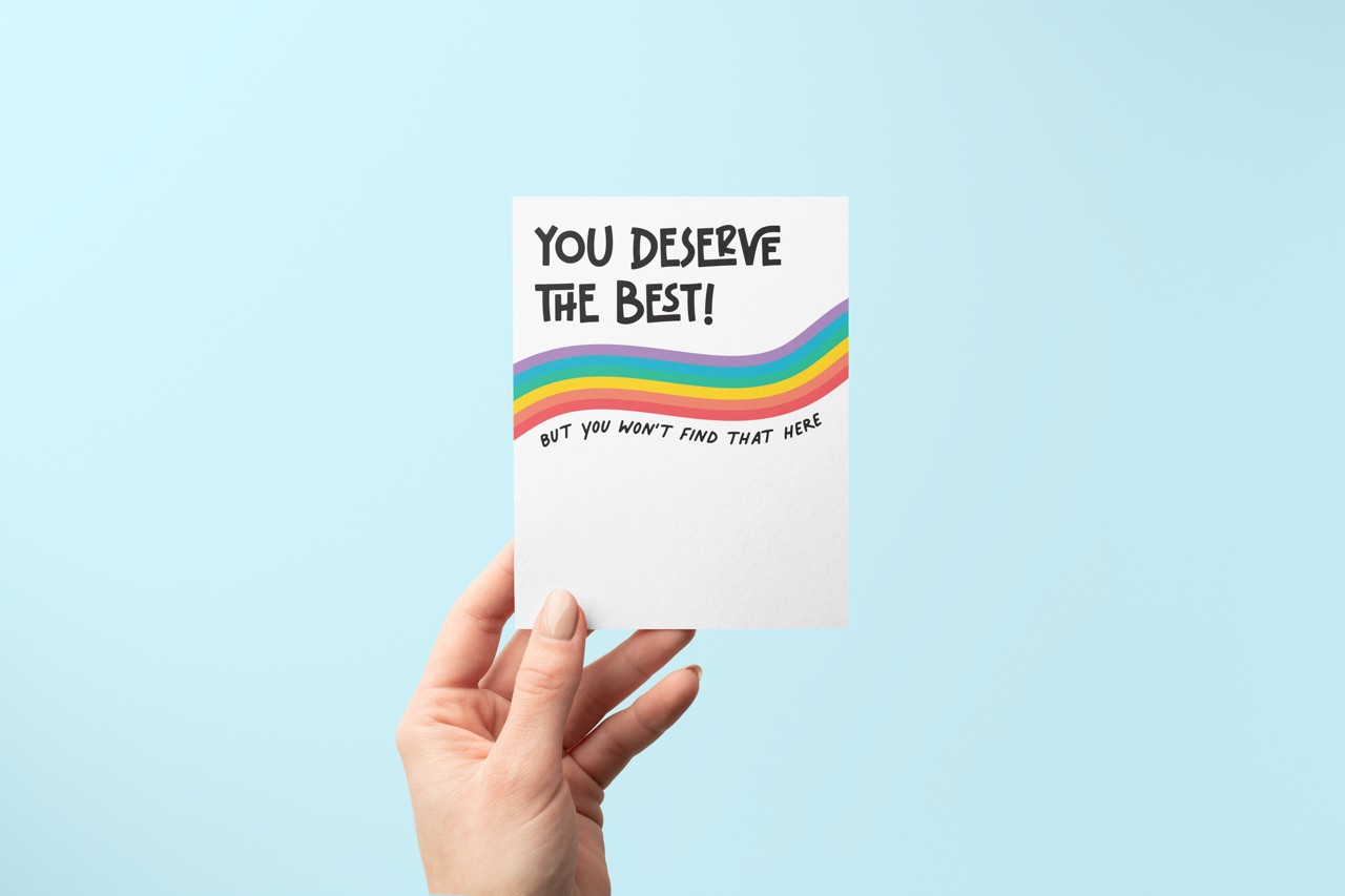 You Deserve the Best - Greeting Card