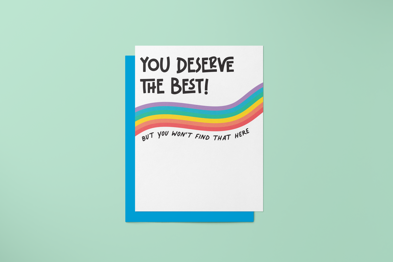 You Deserve the Best - Greeting Card