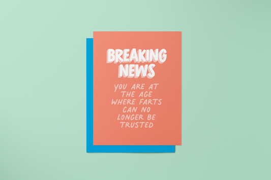 BREAKING NEWS! You Can No Longer Trust a Fart  - Greeting Card