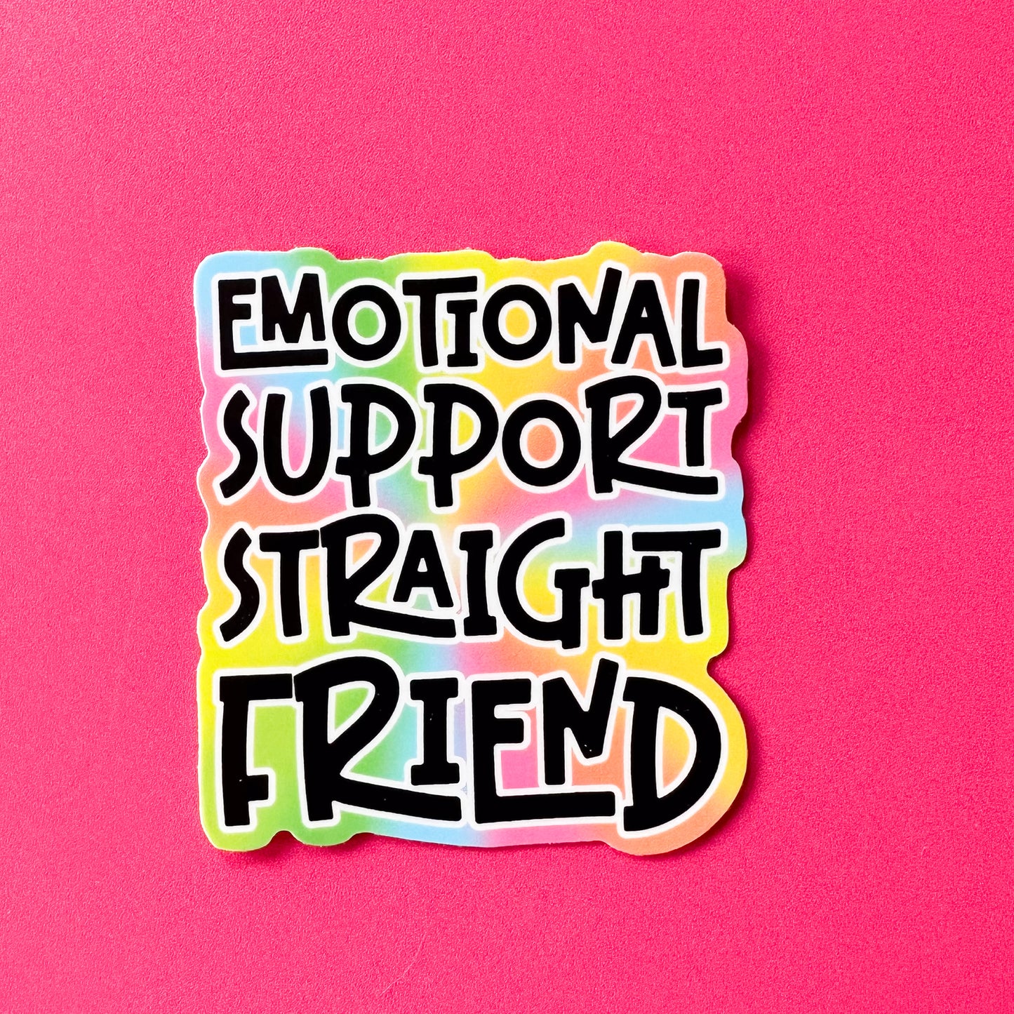 Emotional Support Straight Friend Sticker