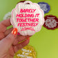 Barely Holding It Together, Festively Ornament