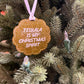 Tequila Is My Christmas Spirit Ornament
