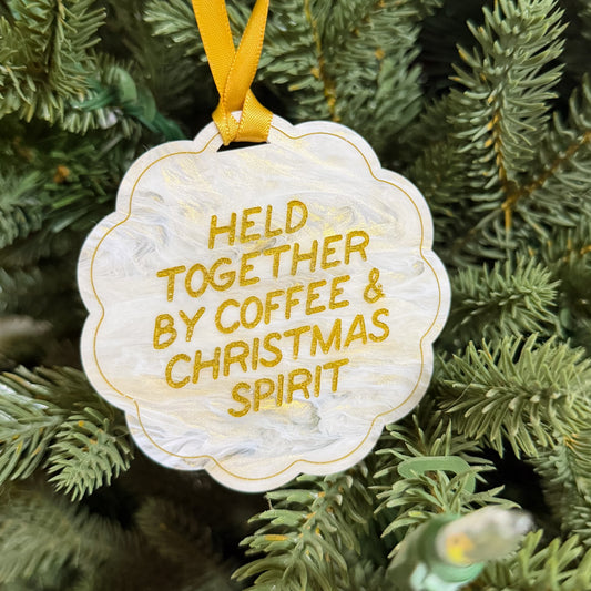 Held Together By Coffee & Christmas Spirit Ornament