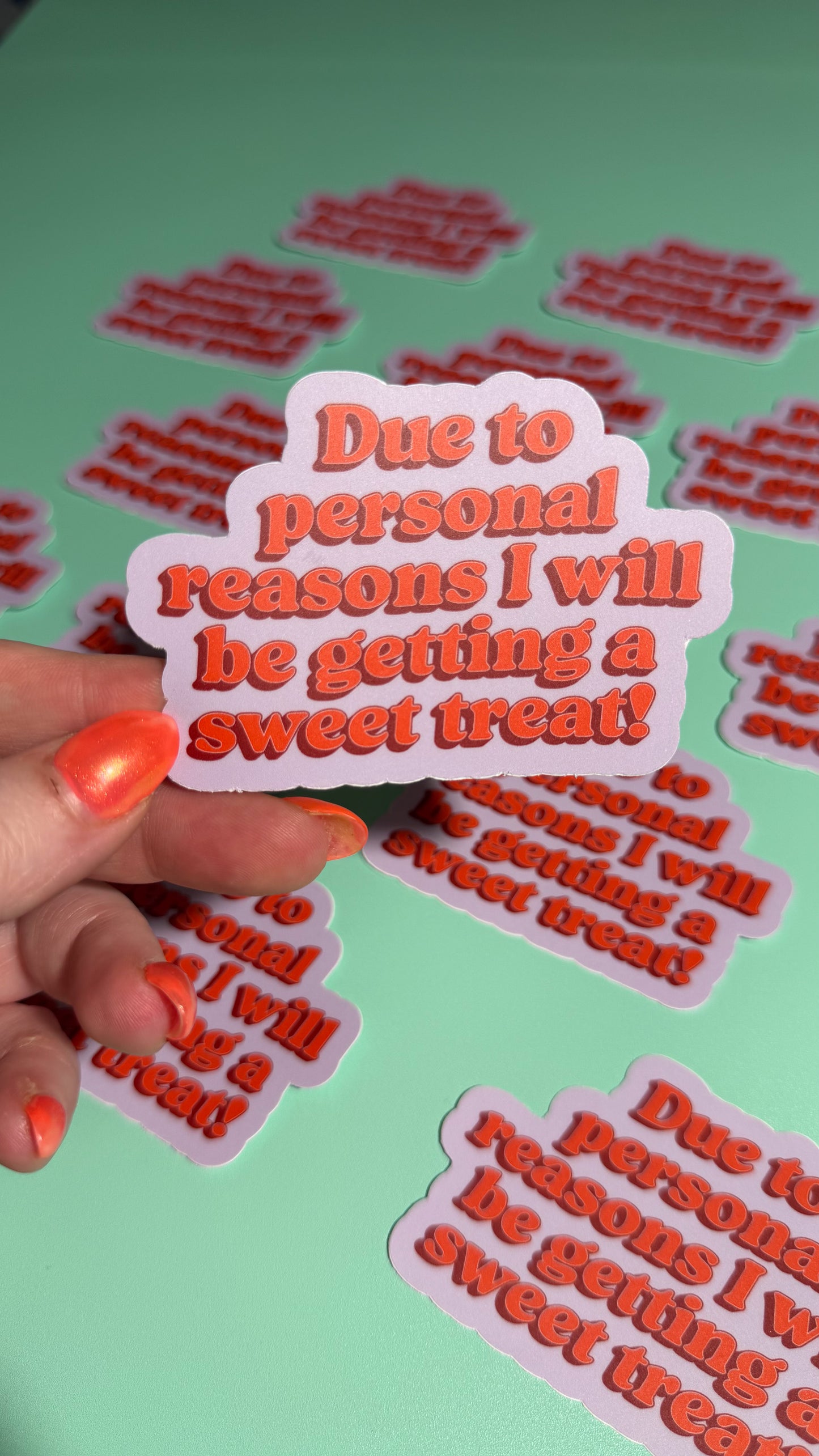 Due to Personal Reasons, I Will Be Getting a Sweet Treat Sticker