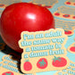 I'm an Adult the Same Way a Tomato is a Damn Fruit Sticker