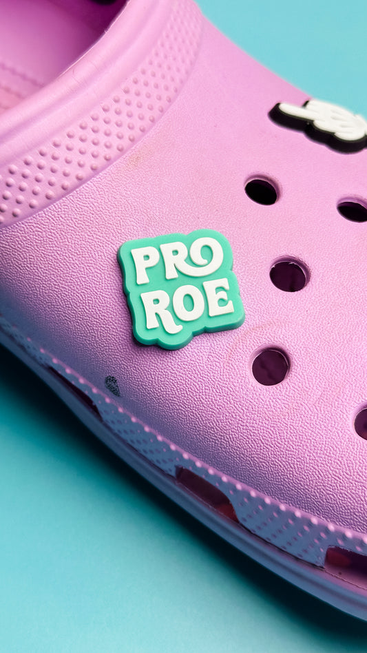 Pro Roe Clog Charm