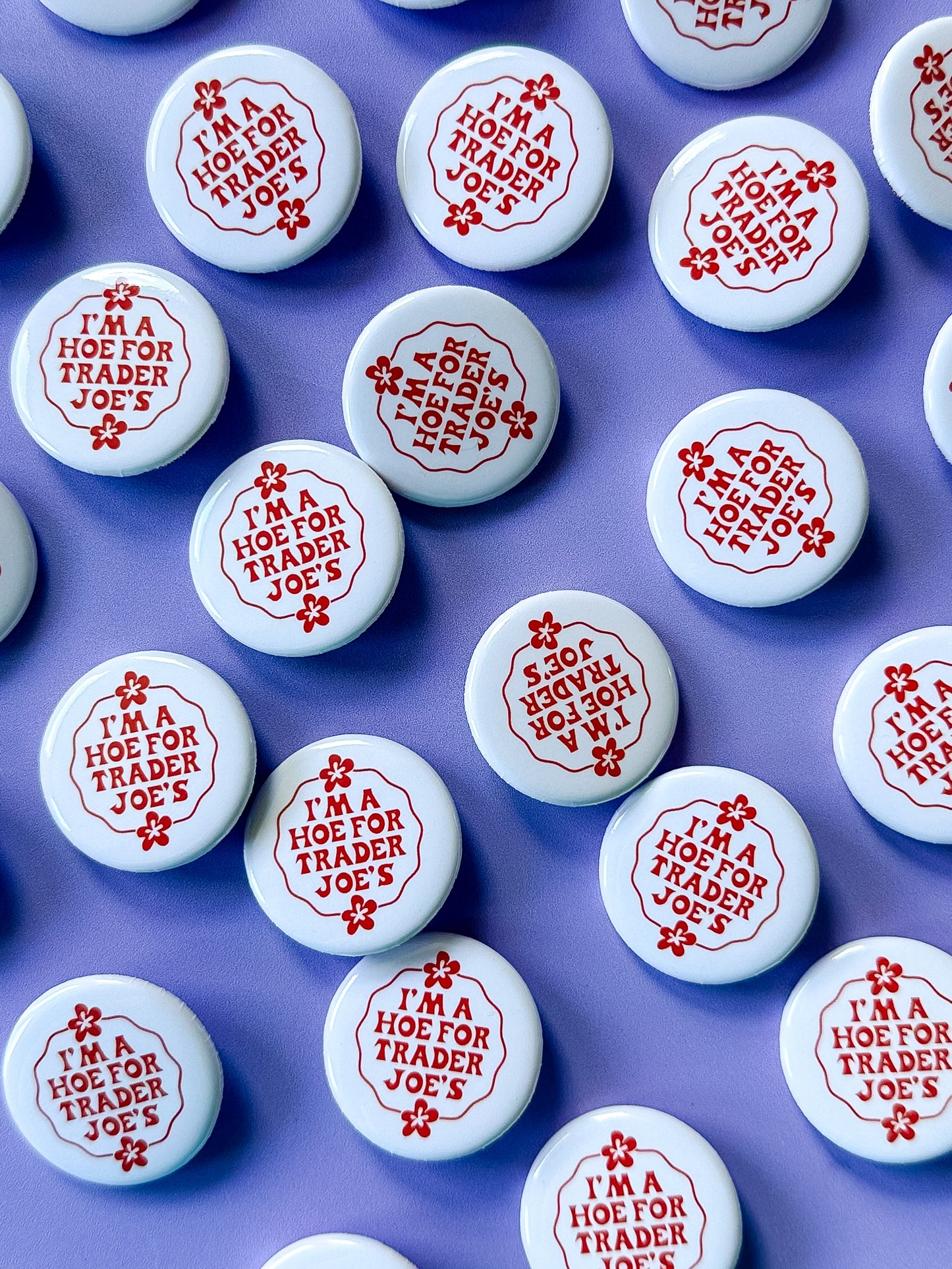 I'm a Hoe For Trader Joe's - Button