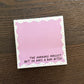The Horrors Persist But So Does A Bad Bitch Post-it®