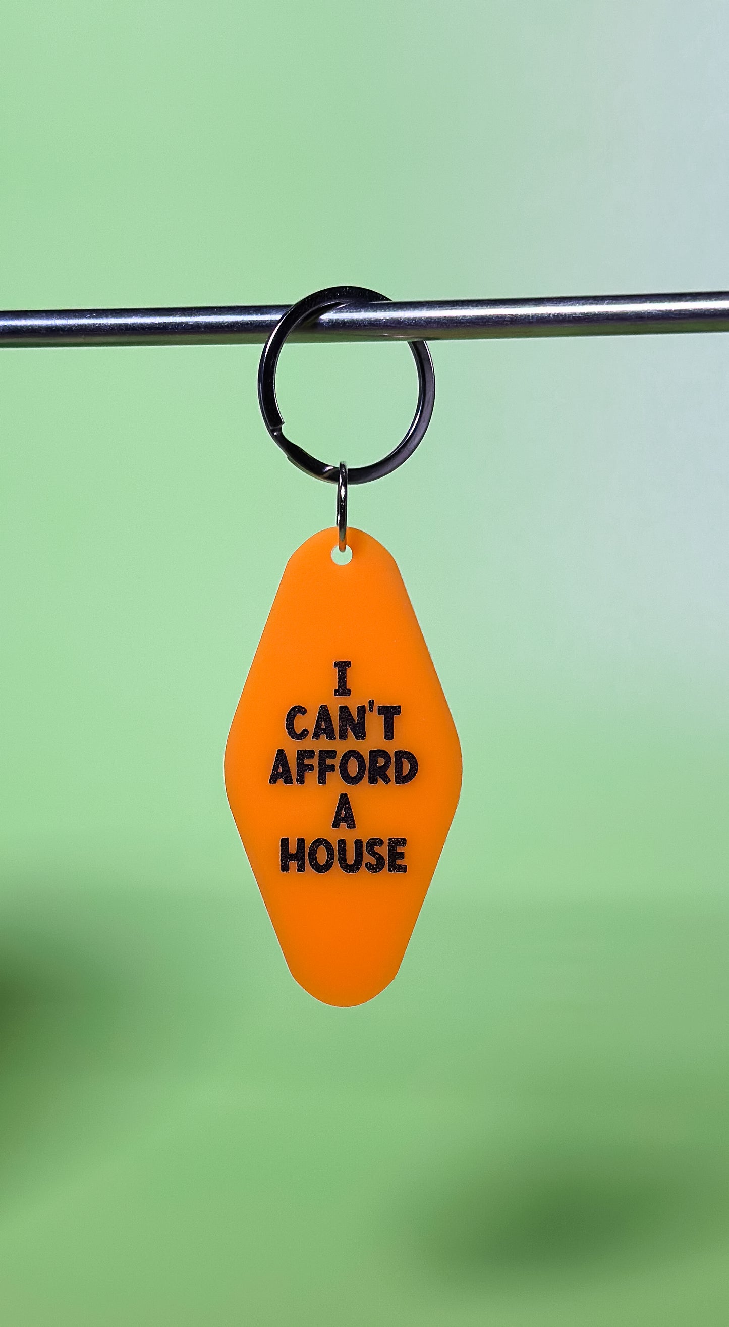 I Can't Afford a House Keychain