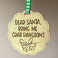 Dear Santa Bring Me Crab Rangoons Ornament