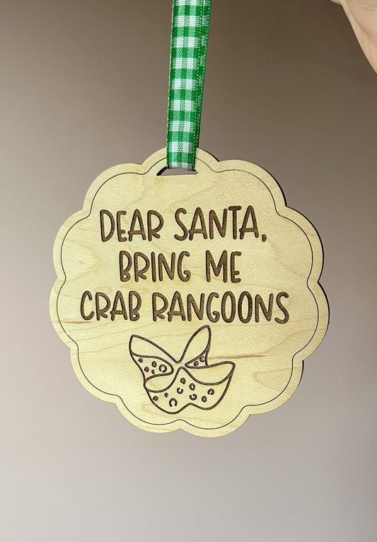 Dear Santa Bring Me Crab Rangoons Ornament