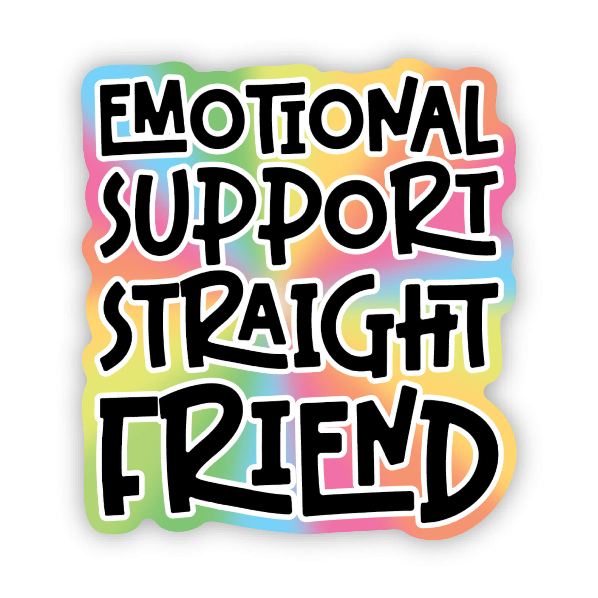 Try Support Sticker Emotional Support Straight Friend Sticker – Erin Dayhaw