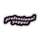 Professional Yapper Sticker