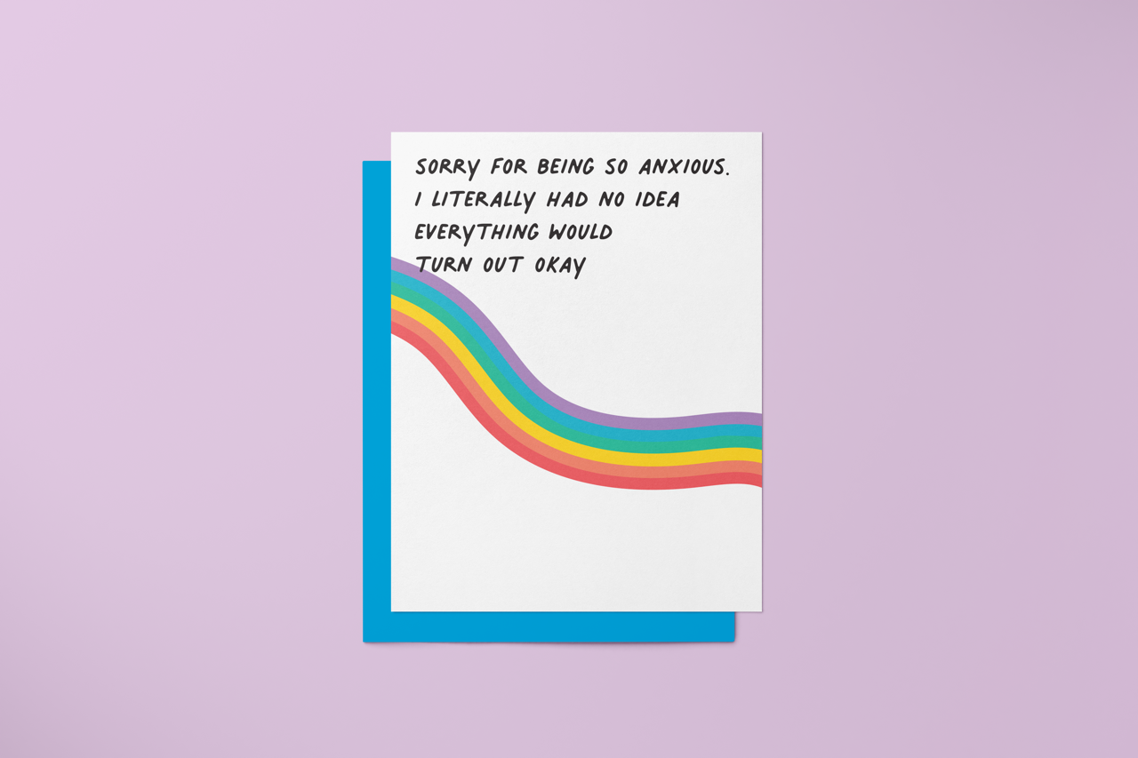 Sorry for Being Anxious - Greeting Card