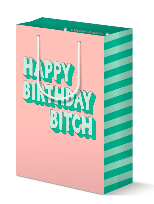 Happy Birthday Bitch Gift Bag